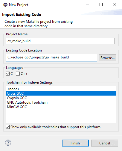 Eclipse New Makefile Project with existing code creating dialog. Text boxes for project name and location, with browse button, are filled. Two check boxes allow selection of either C or C++ or both. Finally, the bottom panel allows the selection of the type of toolchain to be used for indexer configuration. The "Cross GCC" toolchain option is selected and highlighted.